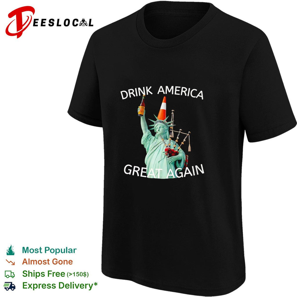 Drink America Great Again Statue of Liberty Traffic Cone and Bagpipes shirt Unisex