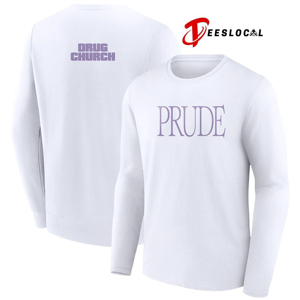 Drug Church prude text shirt Unisex