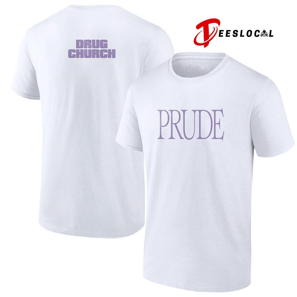 Drug Church prude text shirt Unisex