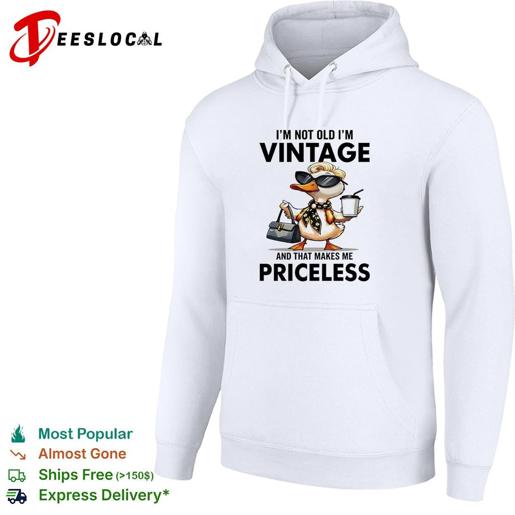 Duck I’m not old I’m vintage and that makes me priceless shirt Unisex