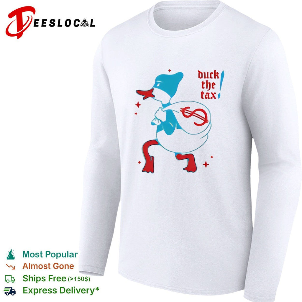 Duck the tax shirt Unisex