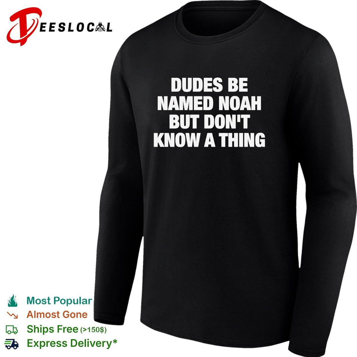 Dudes be named Noah but don’t know a thing about the flood funny shirt Unisex