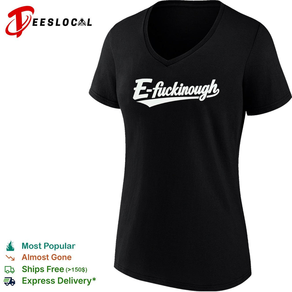 E-fuckinough logo shirt Unisex