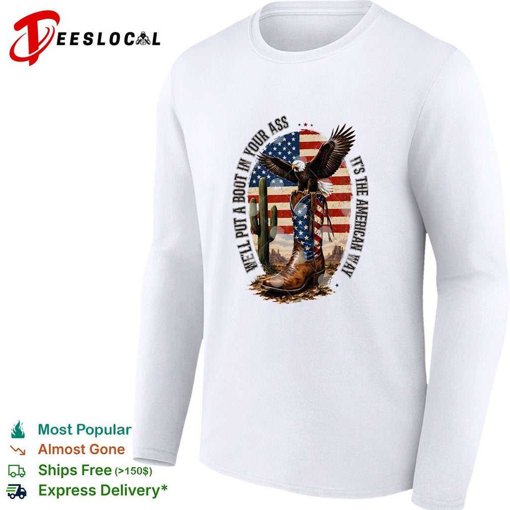 Eagle cowboy boots USA flag desert patriotic slogan bold shirt Unisex