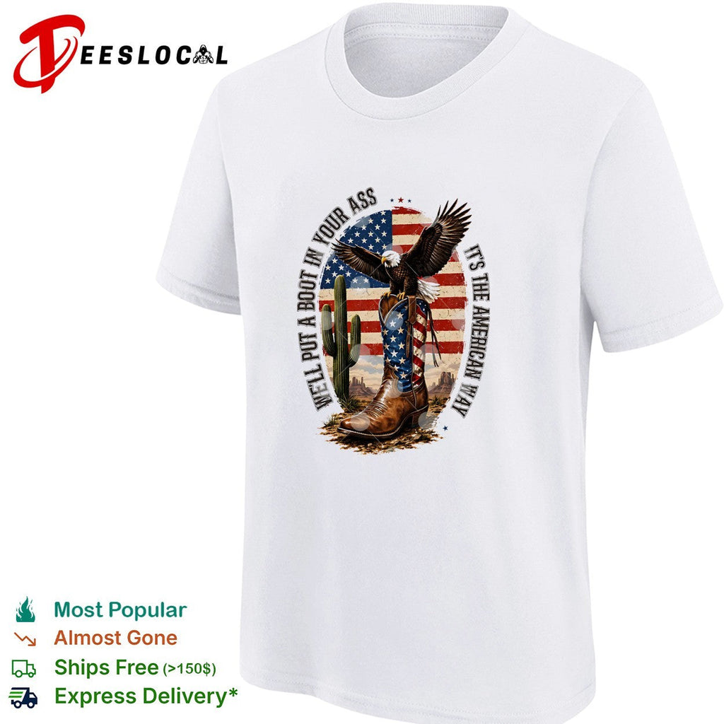 Eagle cowboy boots USA flag desert patriotic slogan bold shirt Unisex