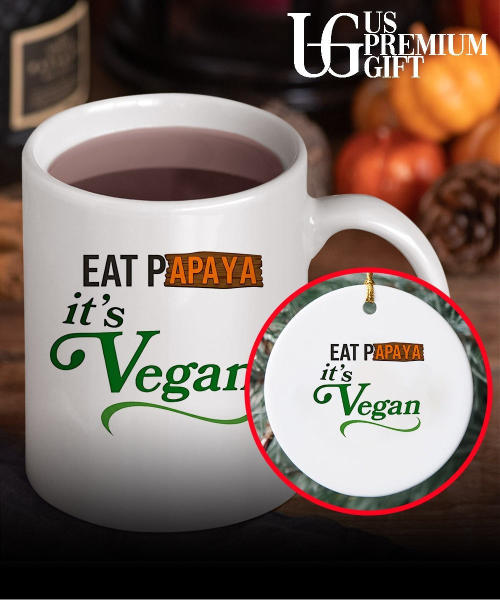Eat Papaya it is Vegan shirt Unisex