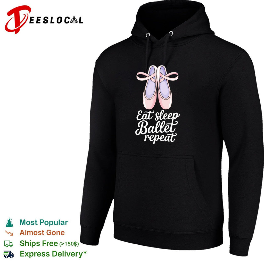 Eat sleep Ballet repeat Ballet Dance Ballerina Pointe Shoes Lover Dancer shirt Unisex
