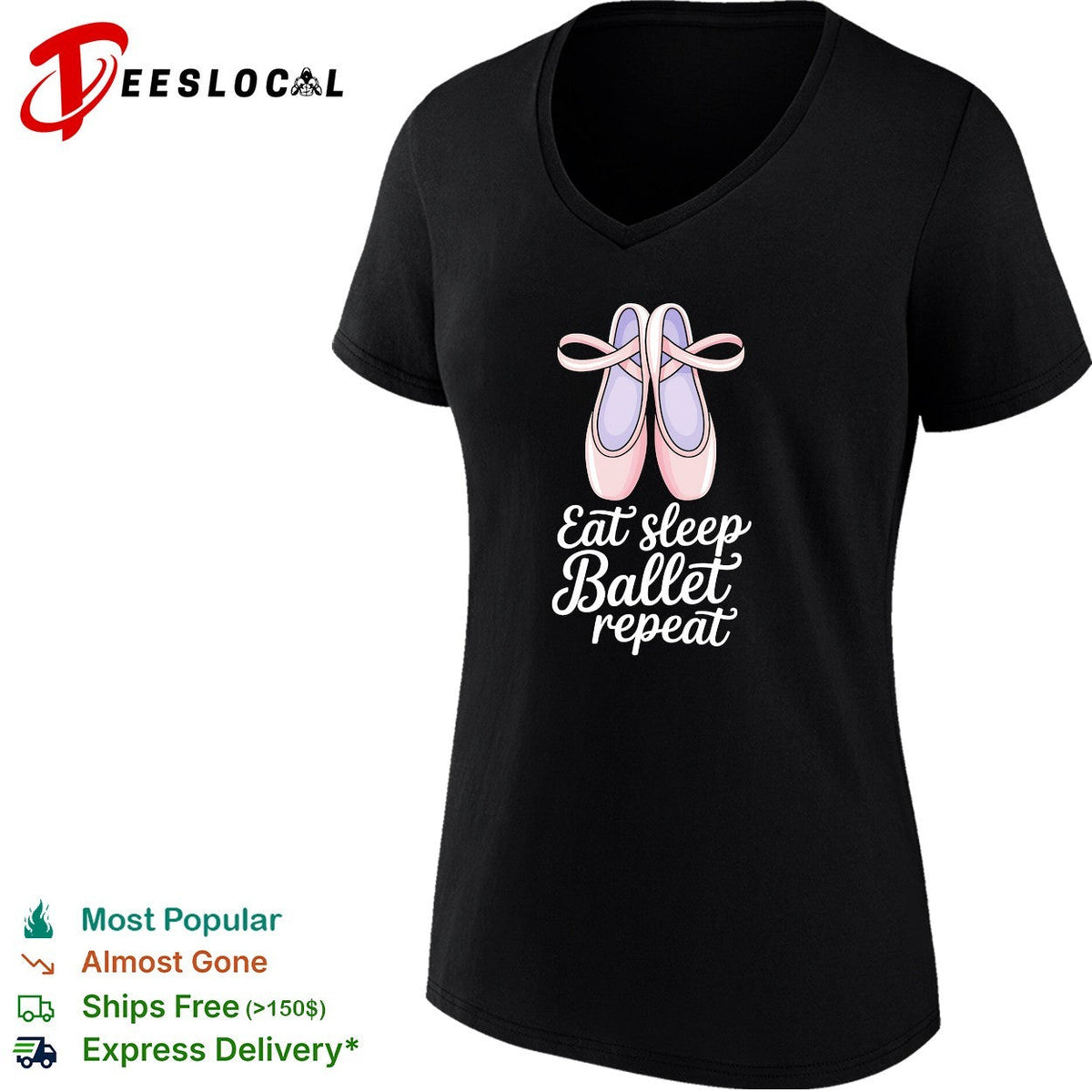 Eat sleep Ballet repeat Ballet Dance Ballerina Pointe Shoes Lover Dancer shirt Unisex
