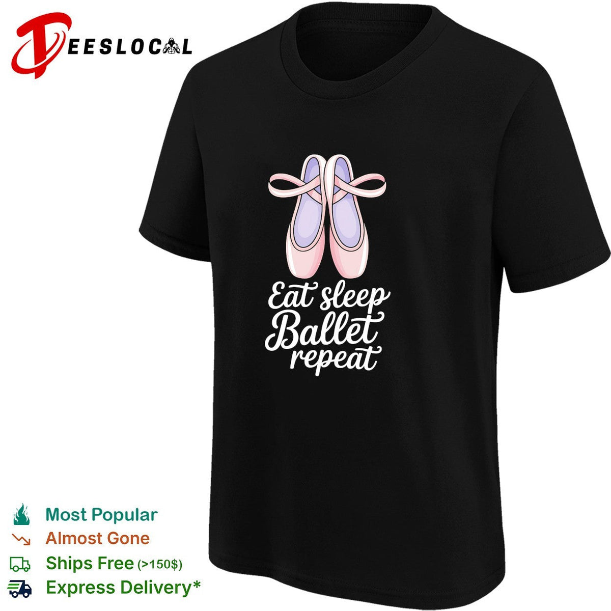 Eat sleep Ballet repeat Ballet Dance Ballerina Pointe Shoes Lover Dancer shirt Unisex
