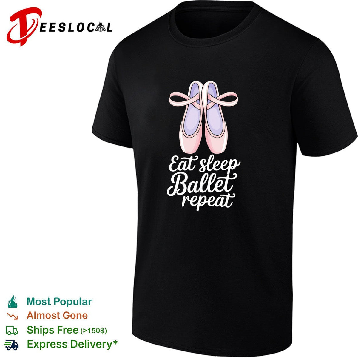 Eat sleep Ballet repeat Ballet Dance Ballerina Pointe Shoes Lover Dancer shirt Unisex