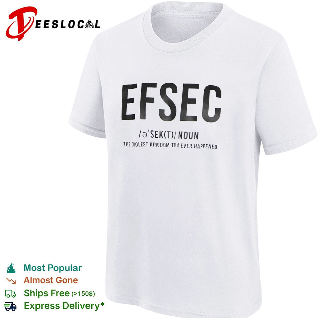 Efsec The Coolest Kingdom That Ever Happened Shirt Unisex