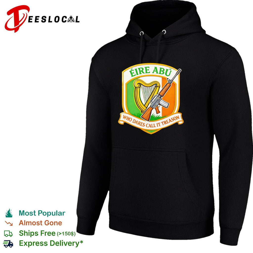 Eire Abu Who Dares Call It Treason Irish Flag Harp and Rifle Heritage shirt Unisex