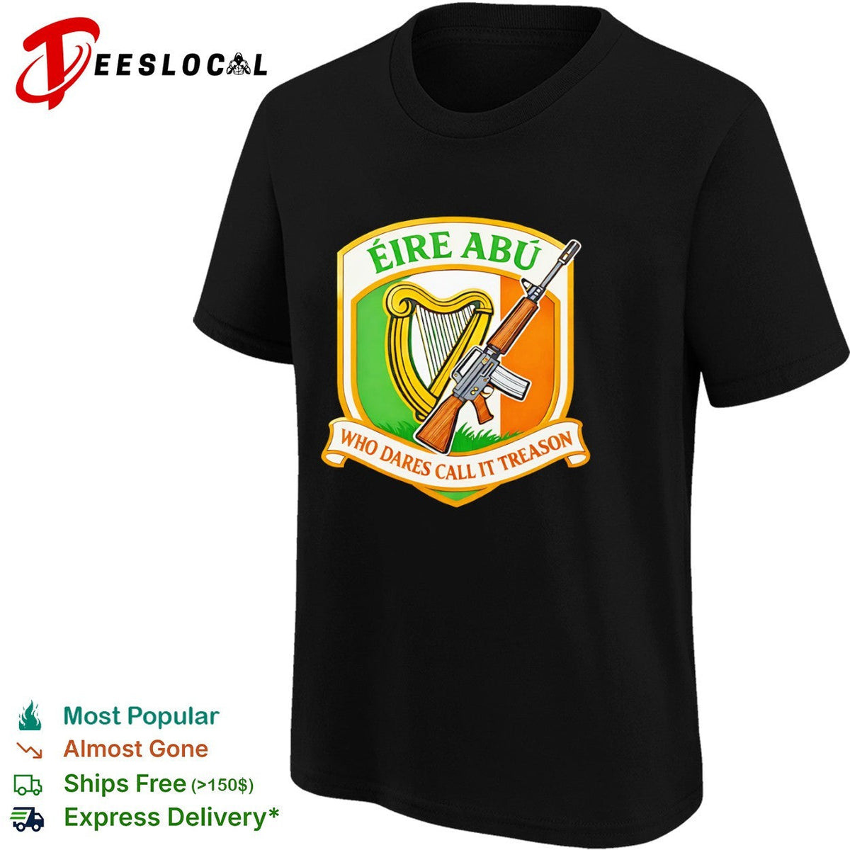 Eire Abu Who Dares Call It Treason Irish Flag Harp and Rifle Heritage shirt Unisex