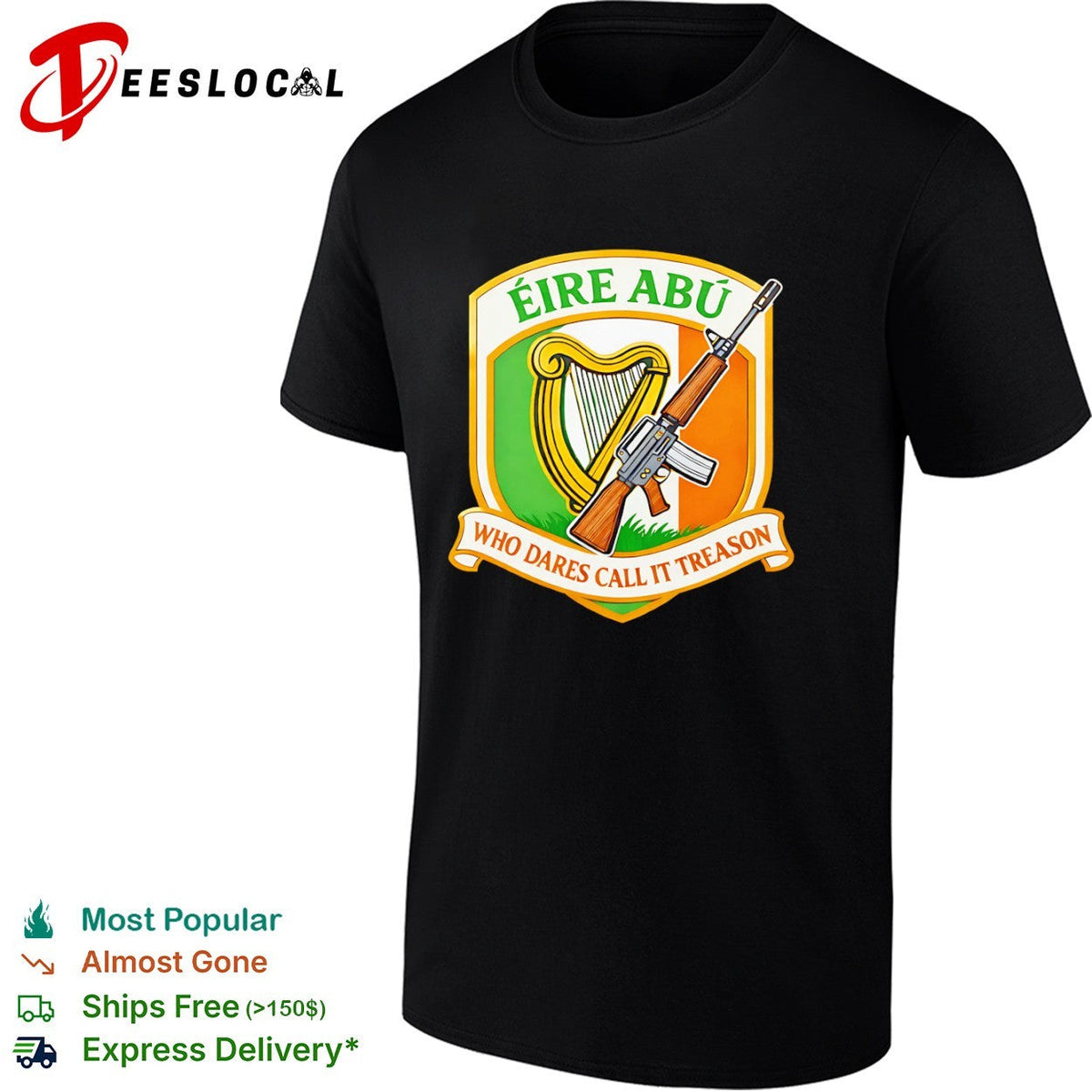 Eire Abu Who Dares Call It Treason Irish Flag Harp and Rifle Heritage shirt Unisex