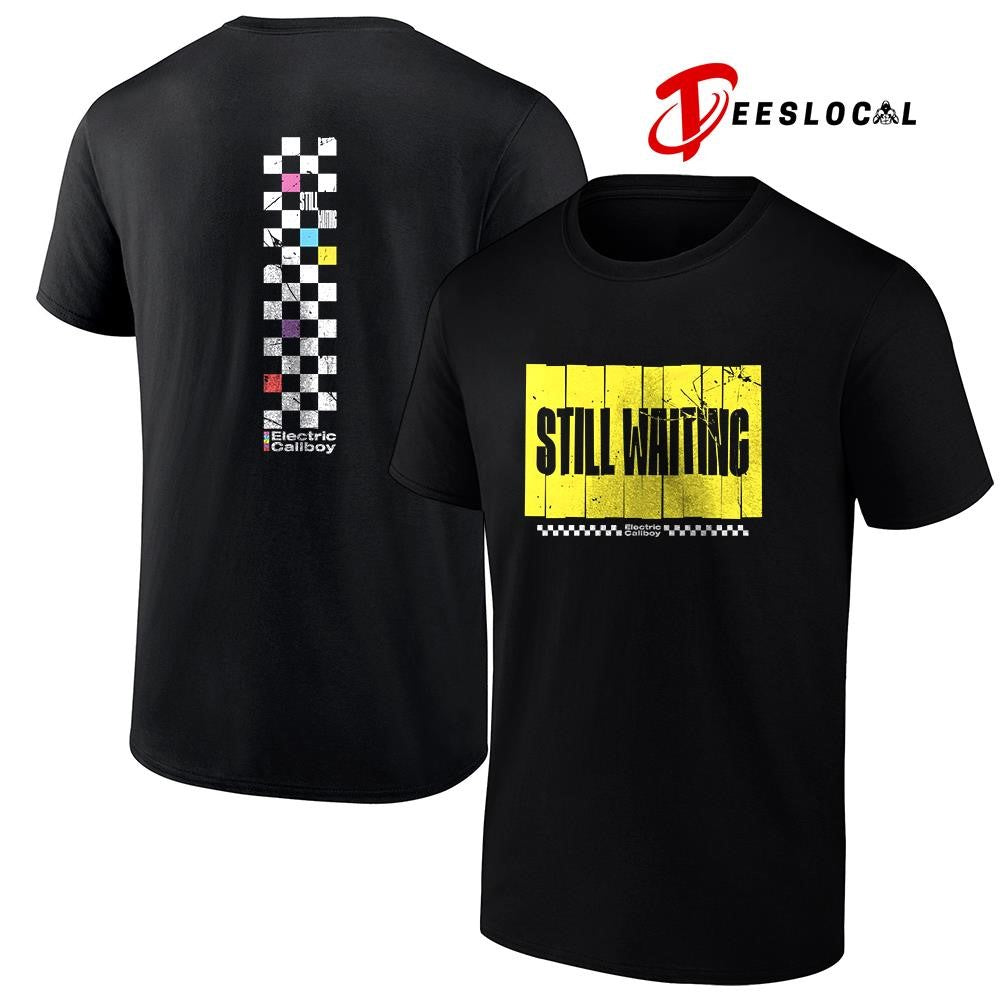 Electric Callboy Let The Good Times Roll still waiting shirt Unisex