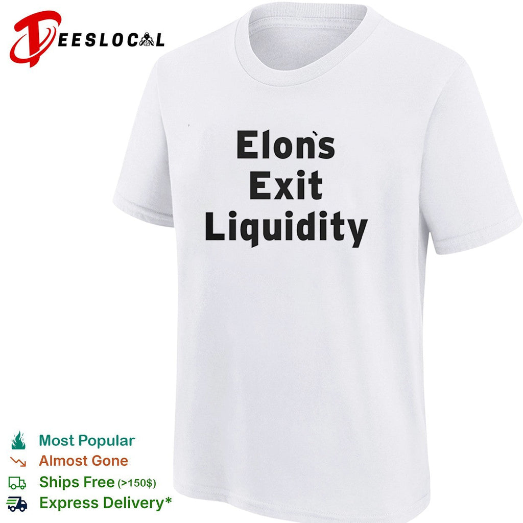 Elon exit liquidity shirt Unisex