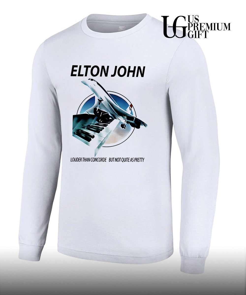 Elton John Louder Than Concorde shirt Unisex