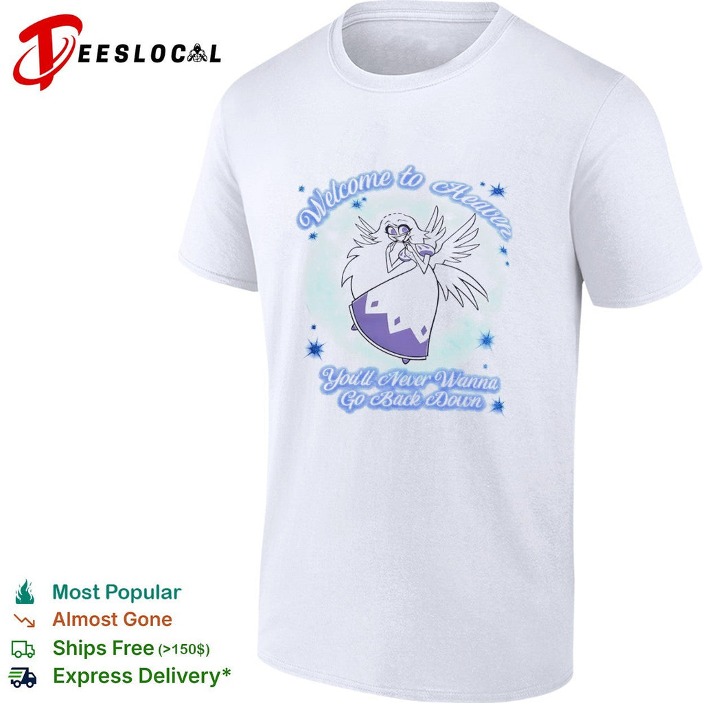 Emily Hazbin Hotel Welcome to Heaven Youll Never Wanna Go Back Down shirt Unisex