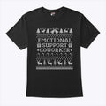 Emotional Support Coworker Christmas T Shirt Unisex