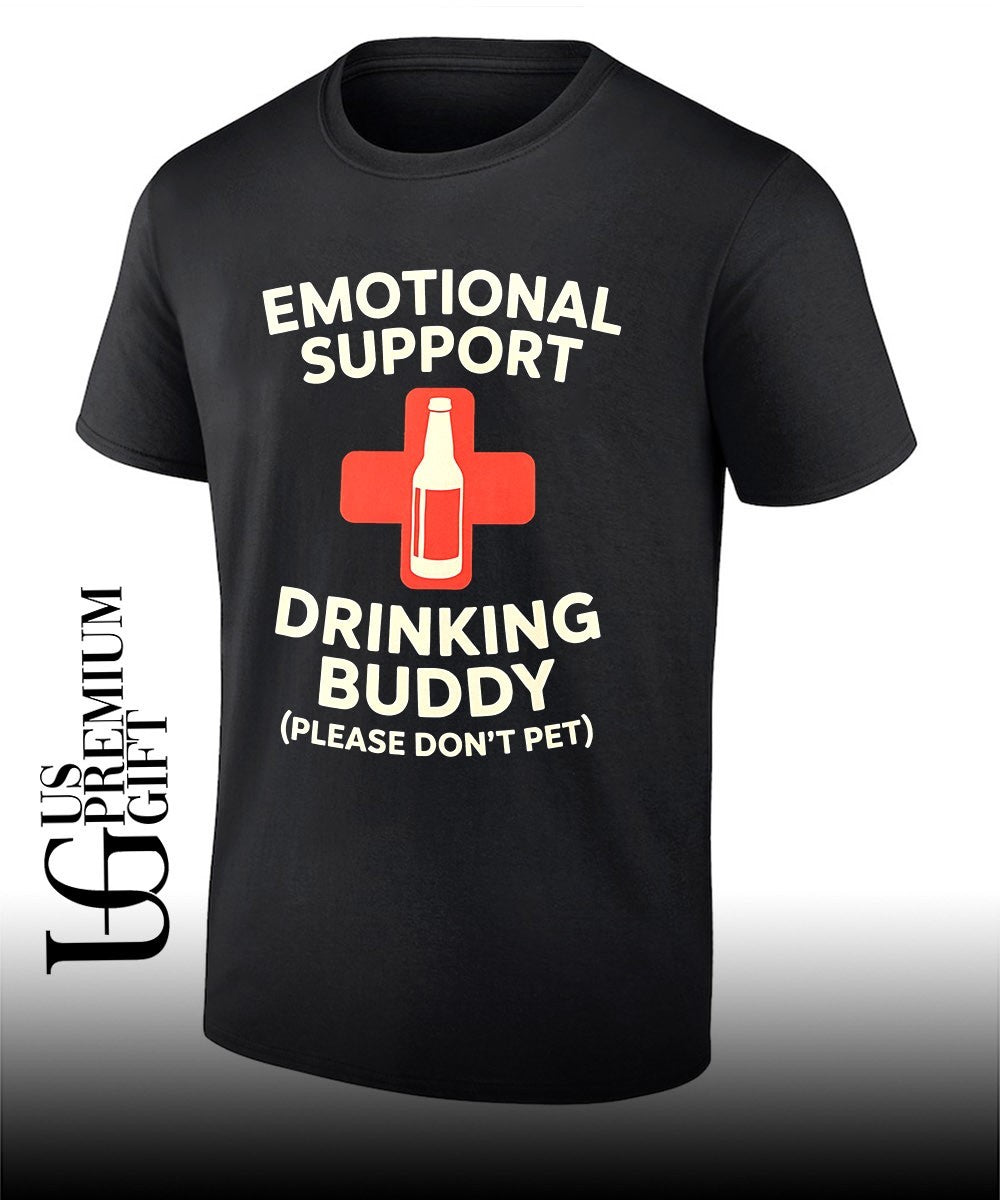 Emotional support drinking buddy shirt Unisex