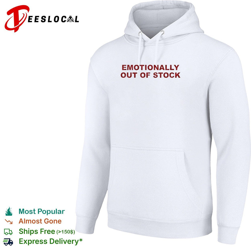 Emotionally out of stock shirt Unisex
