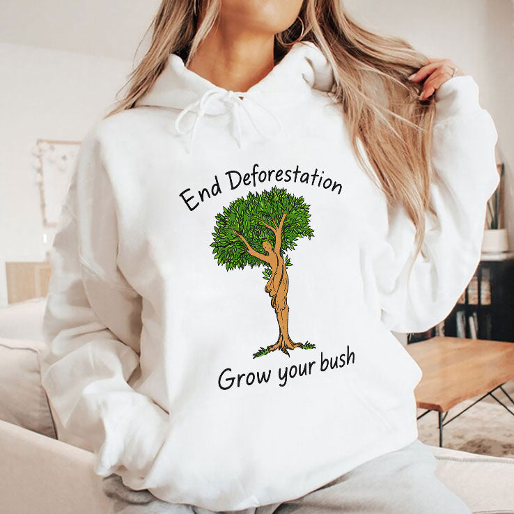 End Deforestation Grow Your Bush T Shirt Unisex