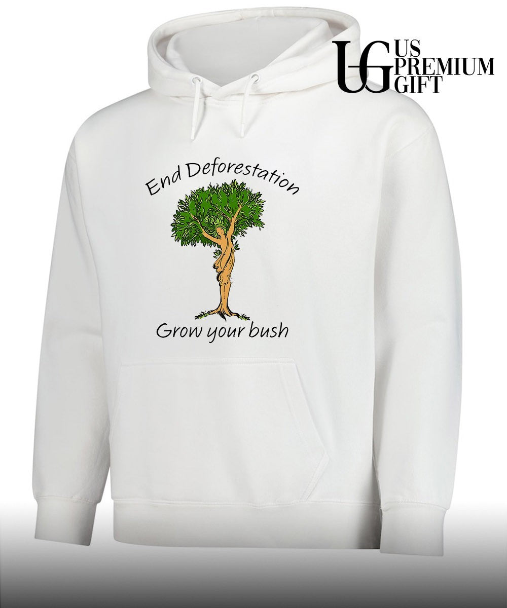 End Deforestation Grow Your Bush shirt Unisex