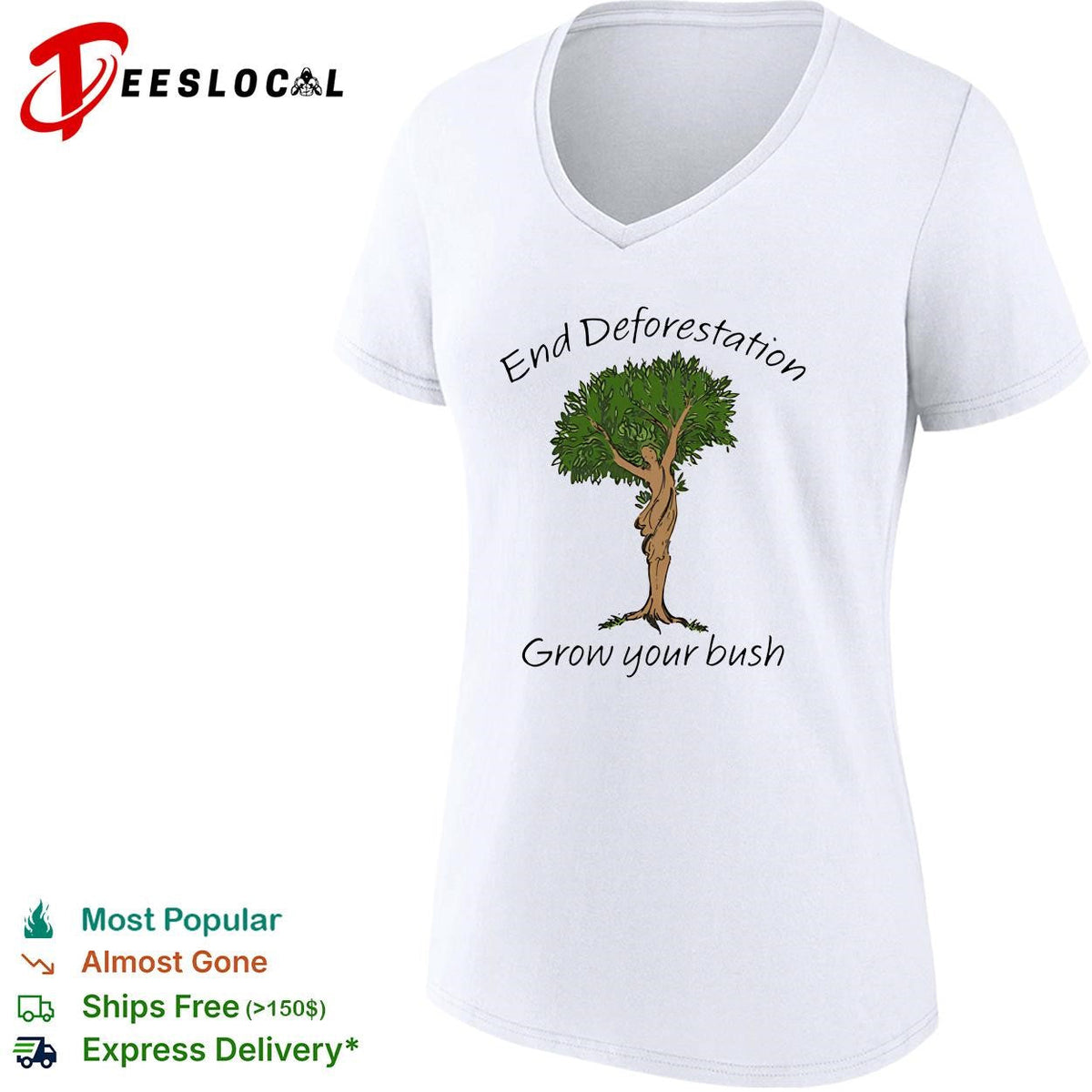 End deforestation grow your bush tree woman nature funny shirt Unisex
