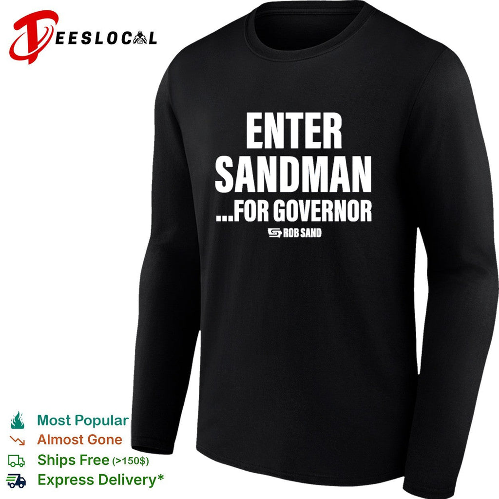 Enter Sandman for Governor Rob Sand shirt Unisex