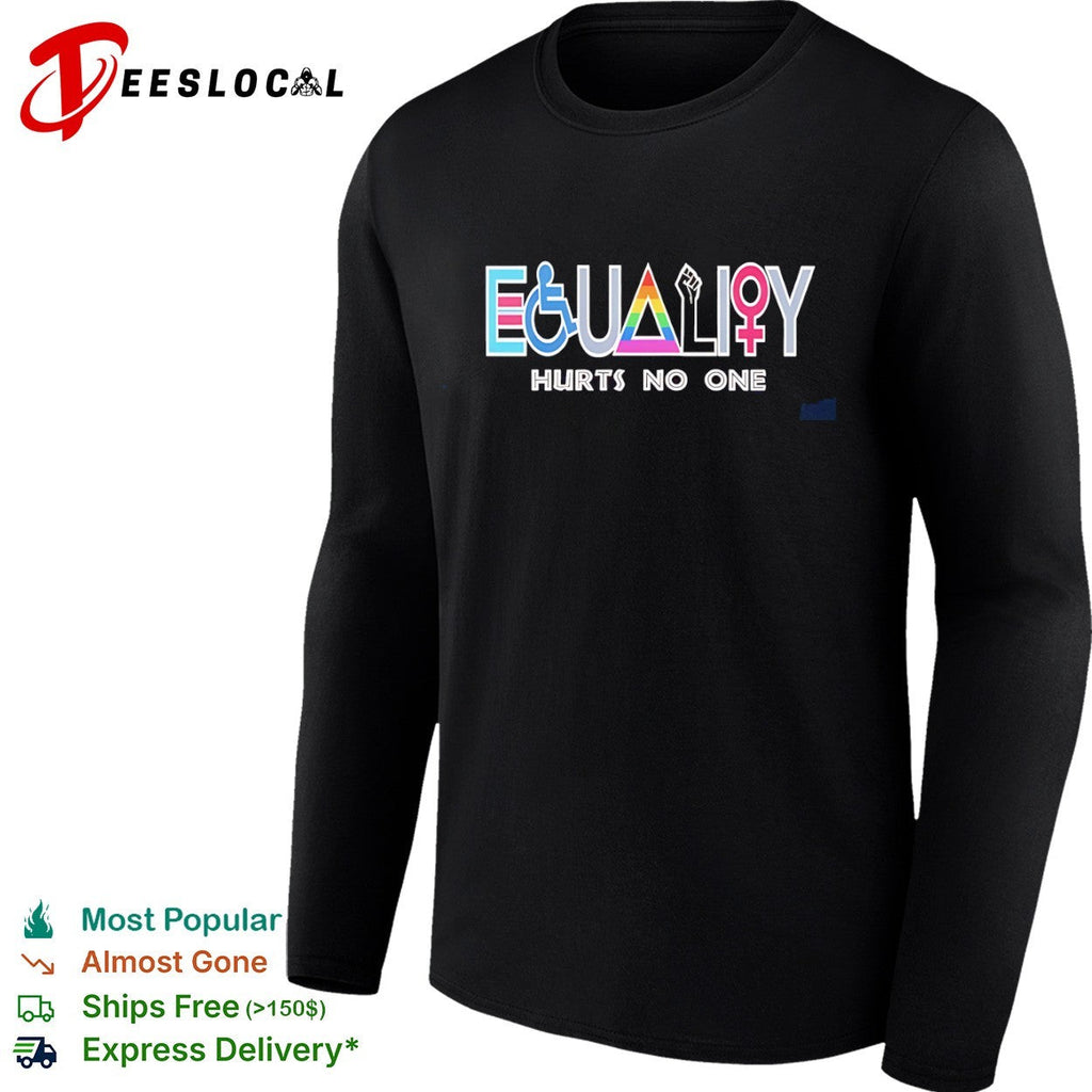 Equality Hurts No One Equality Diversity Inclusion LGBTQ shirt Unisex