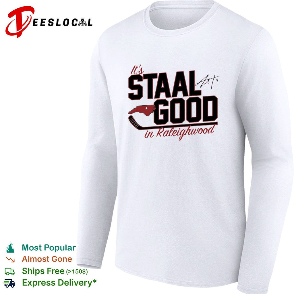 Eric Staal Carolina Hurricanes NHL It’s Staal Good in Raleighwood hockey shirt Unisex