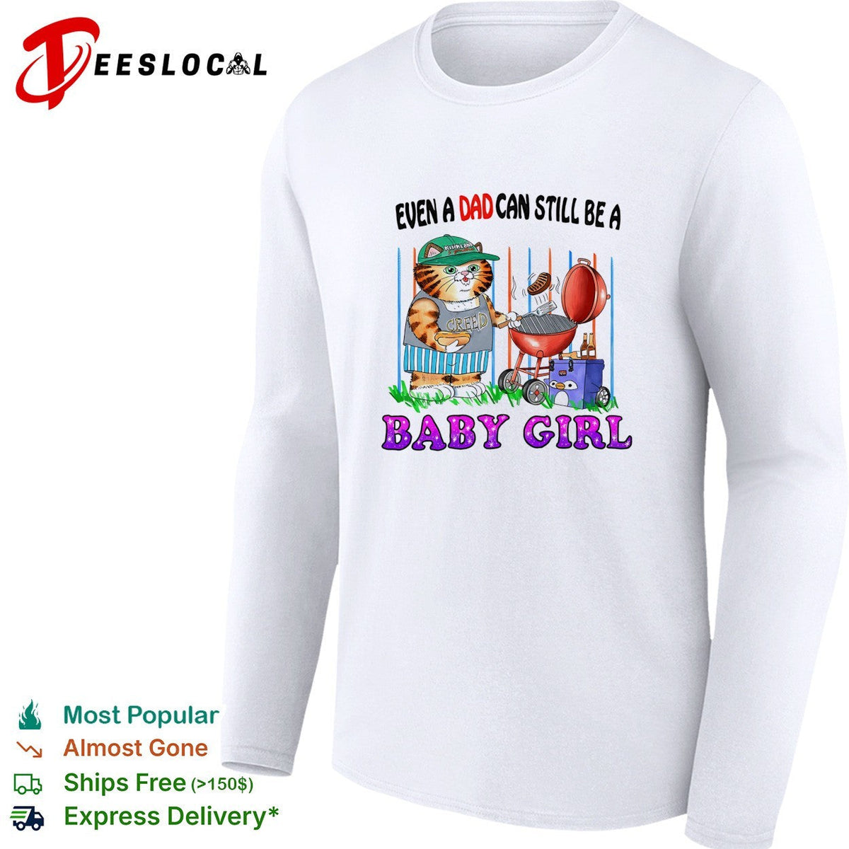 Even a dad can still be a baby girl cat grilling shirt Unisex