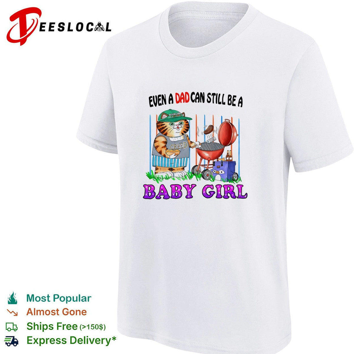 Even a dad can still be a baby girl cat grilling shirt Unisex