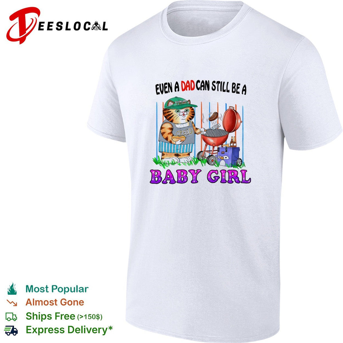 Even a dad can still be a baby girl cat grilling shirt Unisex