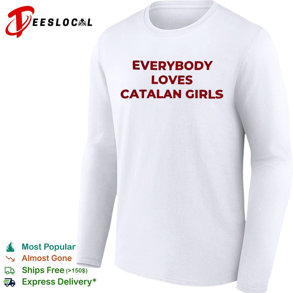 Everybody loves catalan girls shirt Unisex
