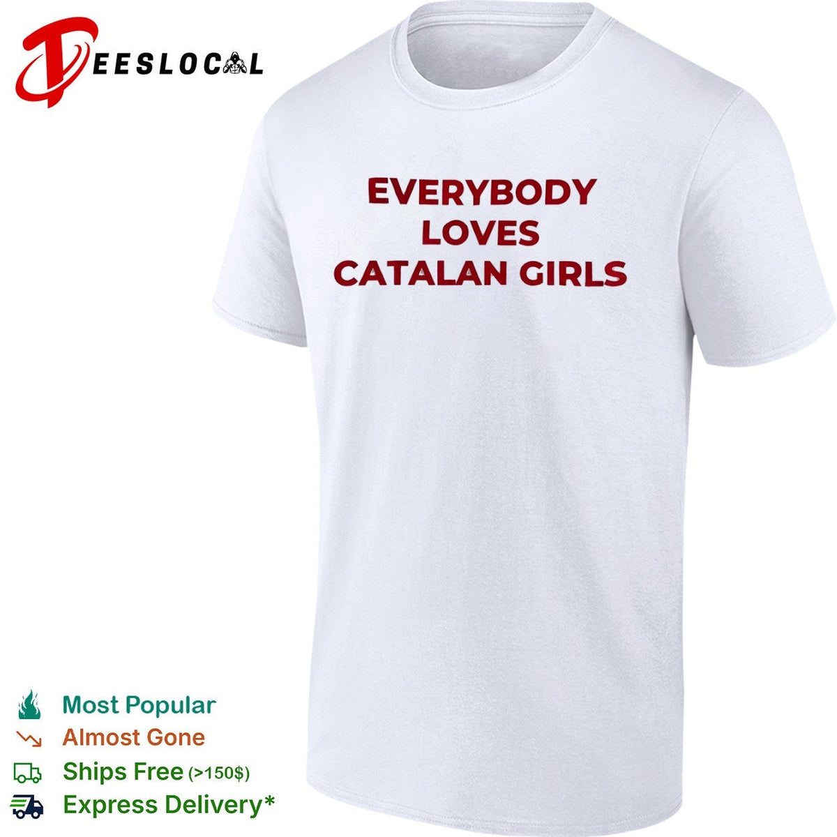 Everybody loves catalan girls shirt Unisex