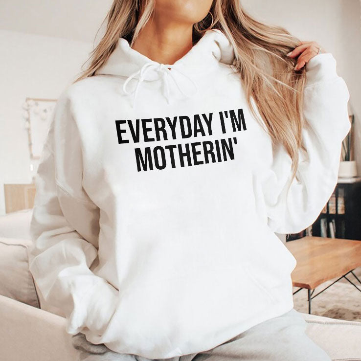 Everyday I’m Motherin T Shirt Unisex