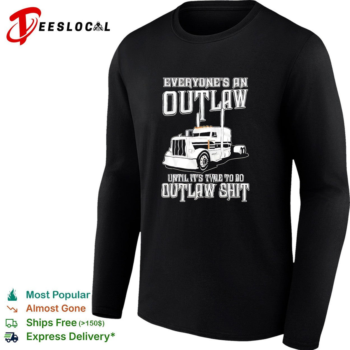 Everyone outlaw until time to do real outlaw stuff trucker shirt Unisex