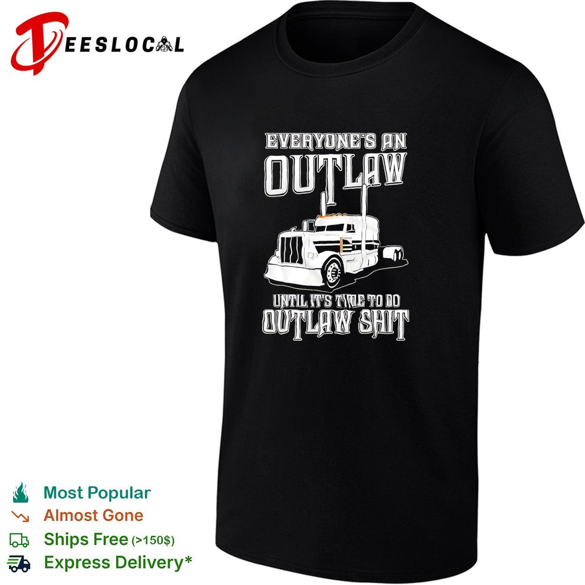 Everyone outlaw until time to do real outlaw stuff trucker shirt Unisex