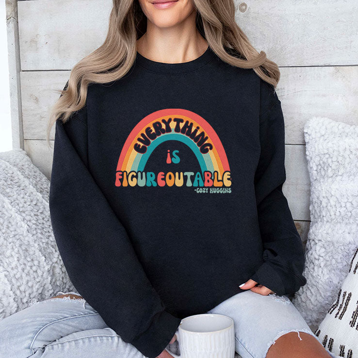 Everything Is Figureoutable T Shirt Unisex