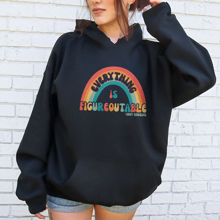 Everything Is Figureoutable T Shirt Unisex