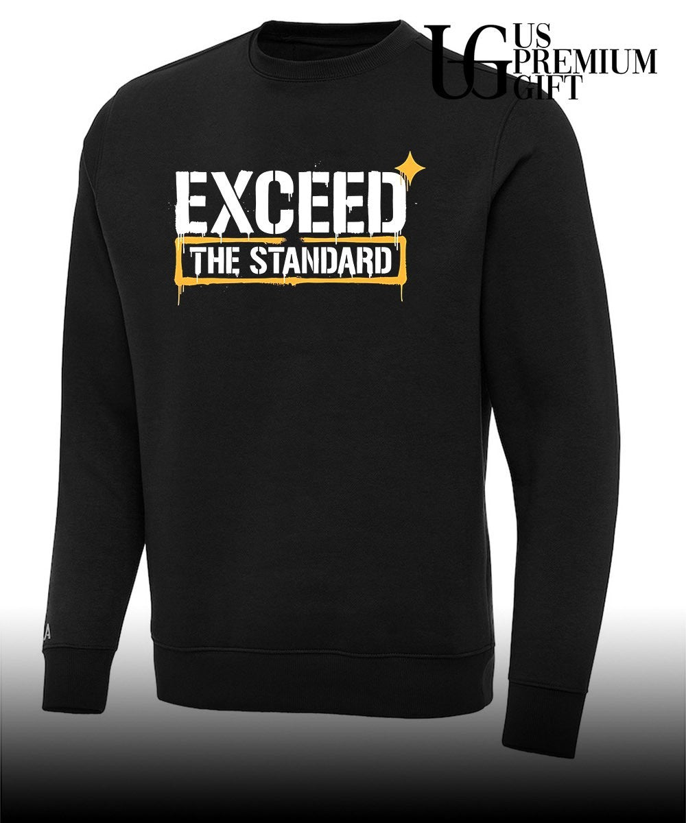 Exceed The Standard Motivational Inspirational shirt Unisex