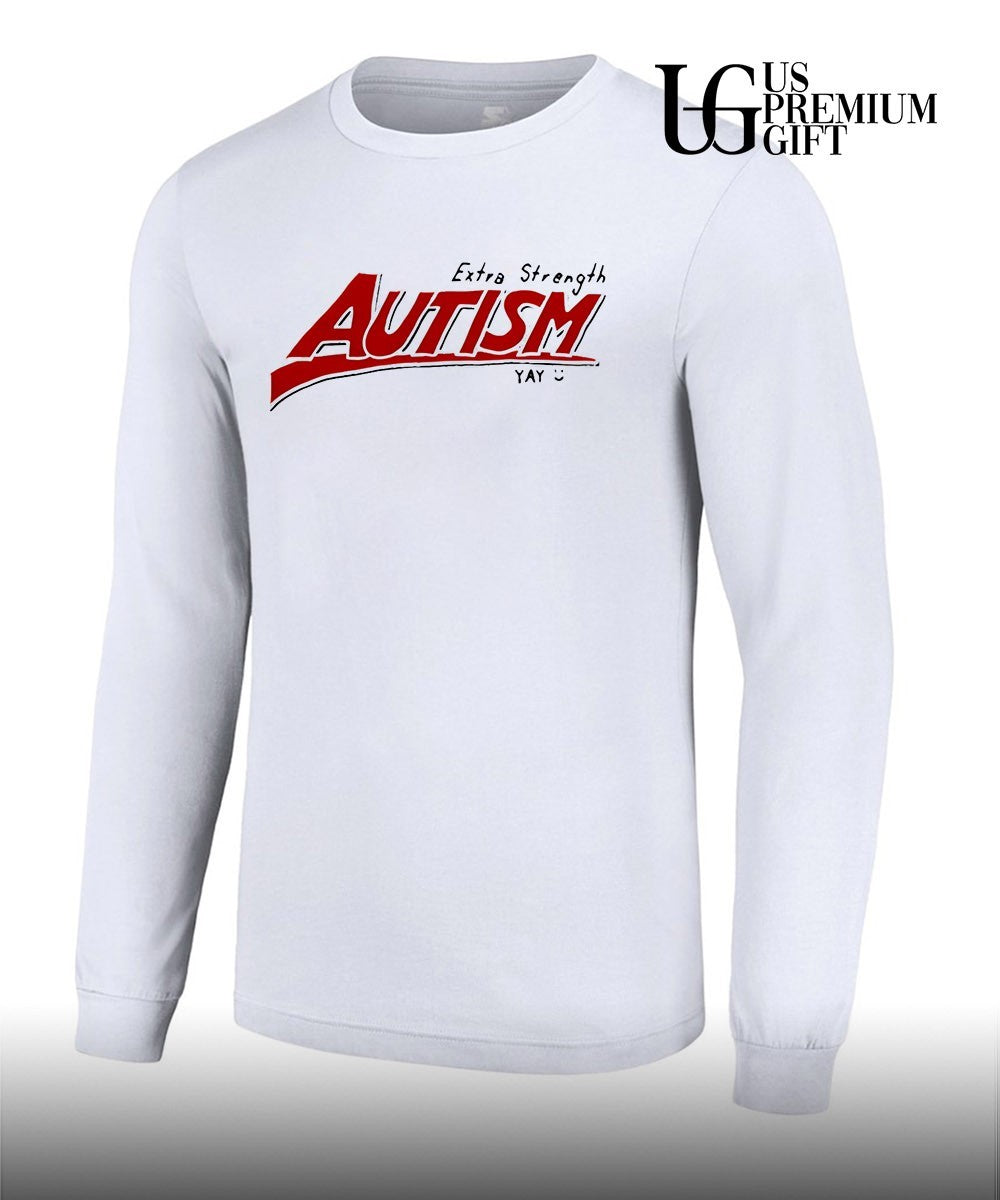 Extra Strength Autism shirt Unisex