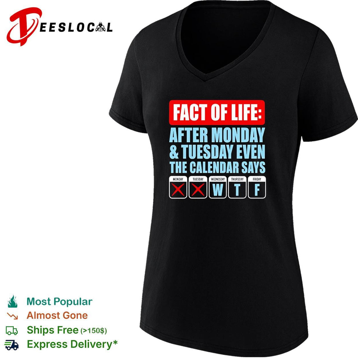 Fact of life after monday and tuesday even the calendar say WTF shirt Unisex