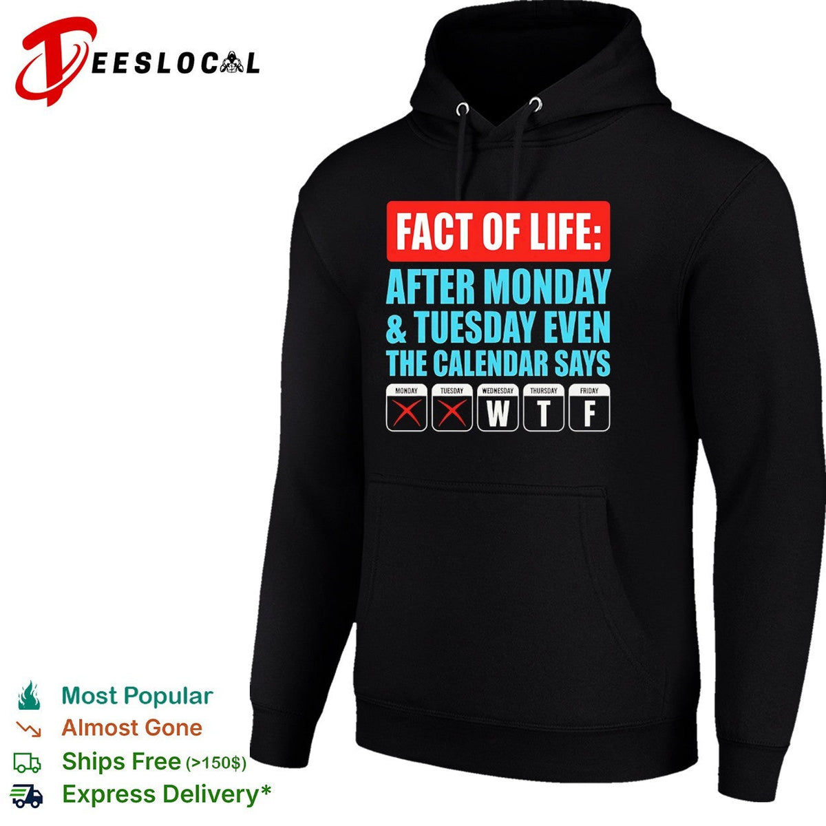 Fact of life after monday and tuesday even the calendar says wtf shirt Unisex