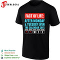 Fact of life after monday and tuesday even the calendar says wtf shirt Unisex