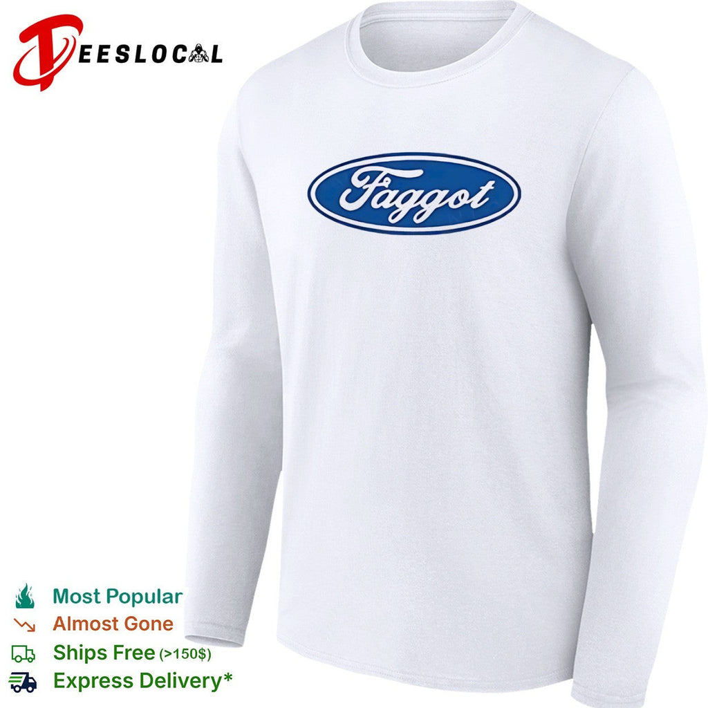 Faggot Ford Logo shirt Unisex