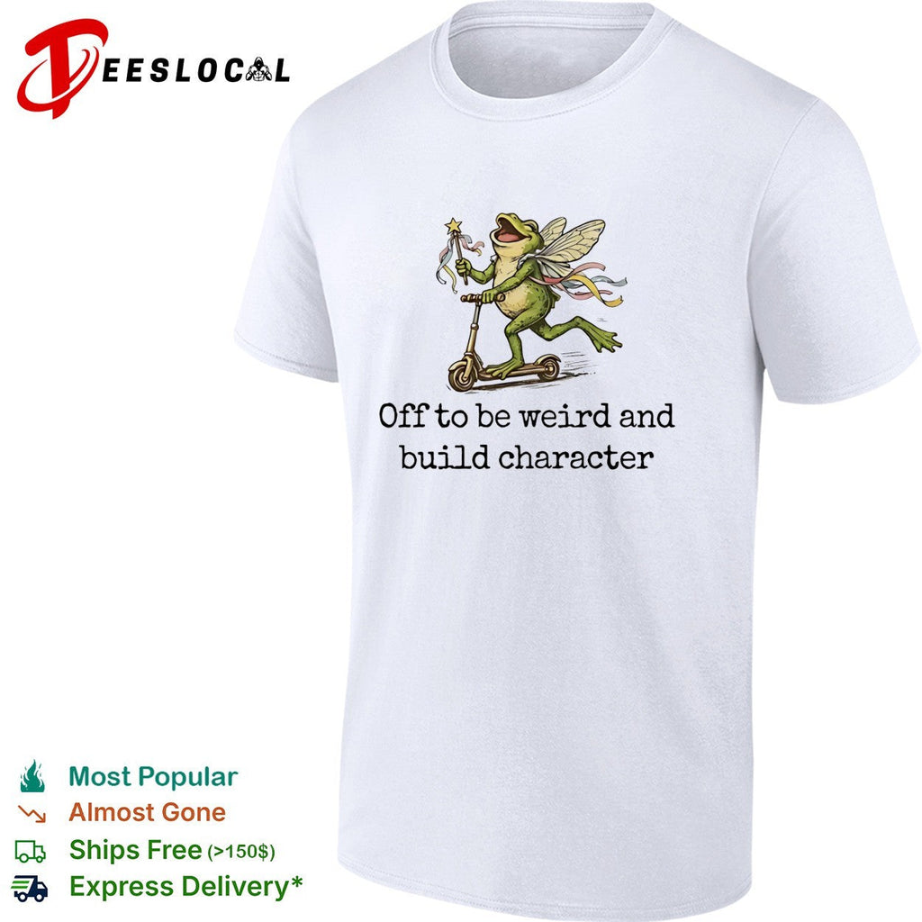 Fairy Frog Scooter Off to be weird and build character shirt Unisex