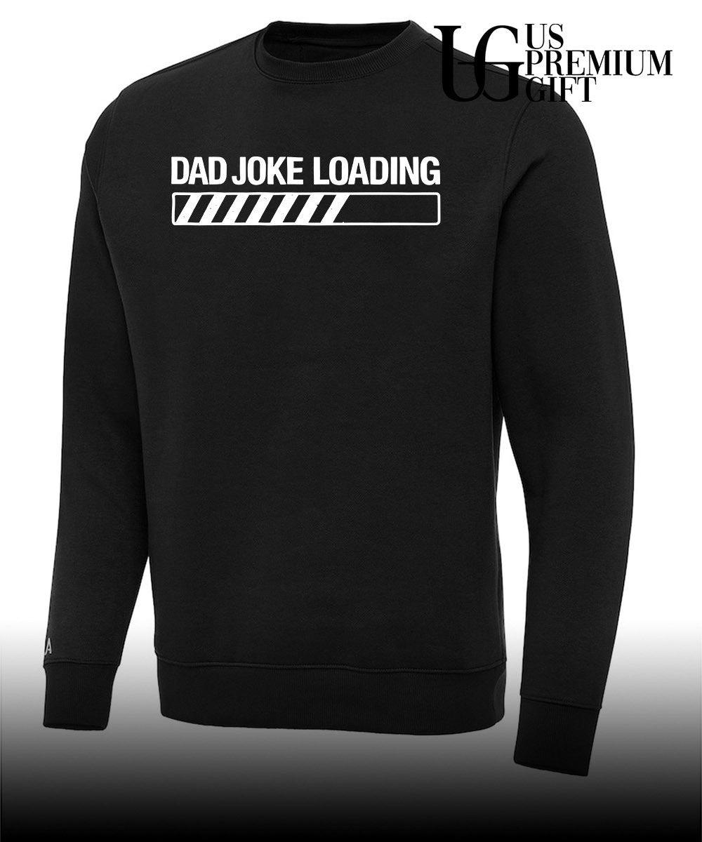 Father Humor Comedy Dad Joke Loading shirt Unisex