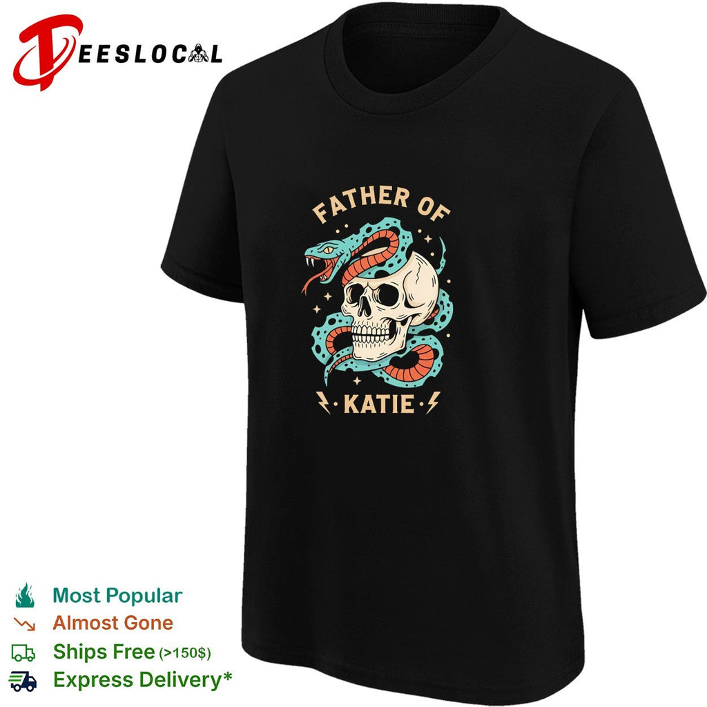 Father of Katie Snake and Skull Gothic Occult Themed Pop Culture Aesthetic shirt Unisex